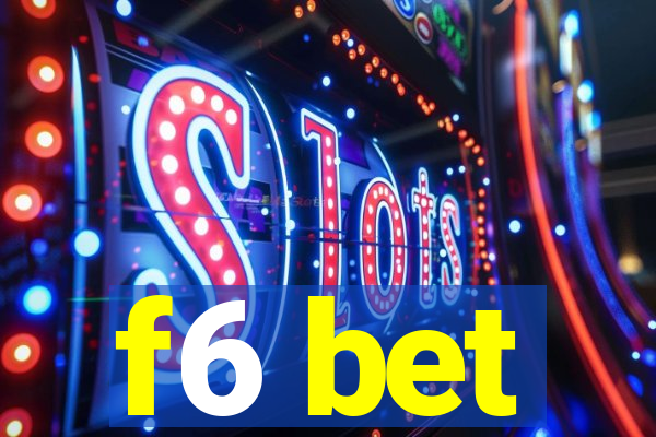 f6 bet